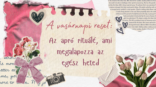 A vasárnapi reset: az apró rituálé, ami megalapozza az egész heted